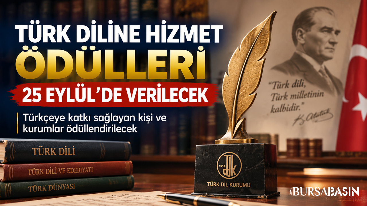 Türk Diline Hizmet Ödülleri 25 Eylül’de verilecek