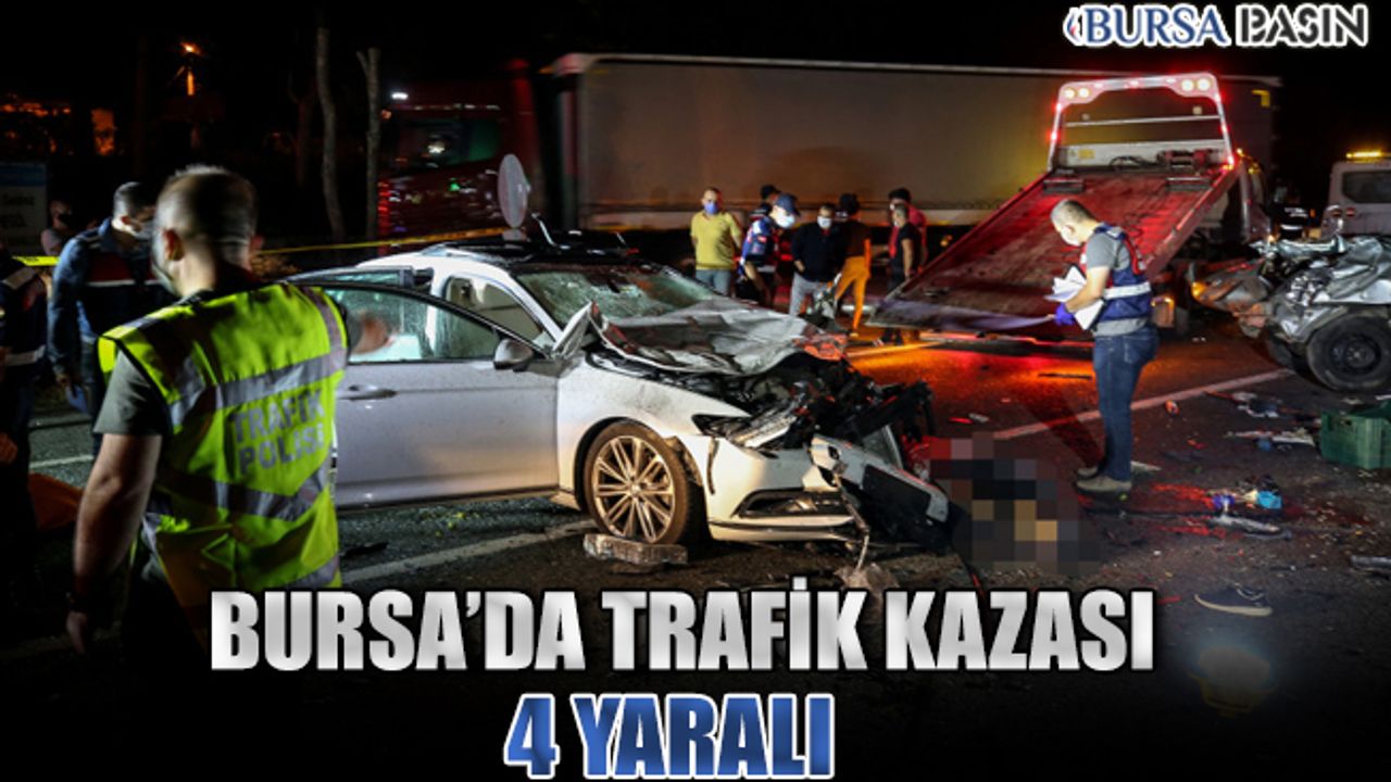 Bursa'da Trafik Kazası: 4 Yaralı