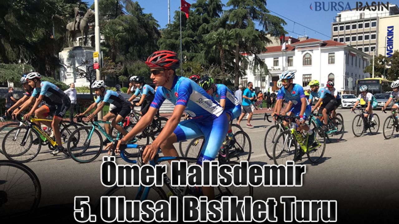 Ömer Halisdemir 5. Ulusal Bisiklet Turu Katılımcıları Bursa'da!
