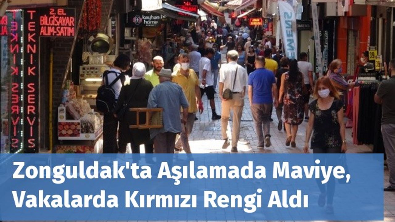 Zonguldak'ta Aşılamada Maviye, Vakalarda Kırmızı Rengi Aldı