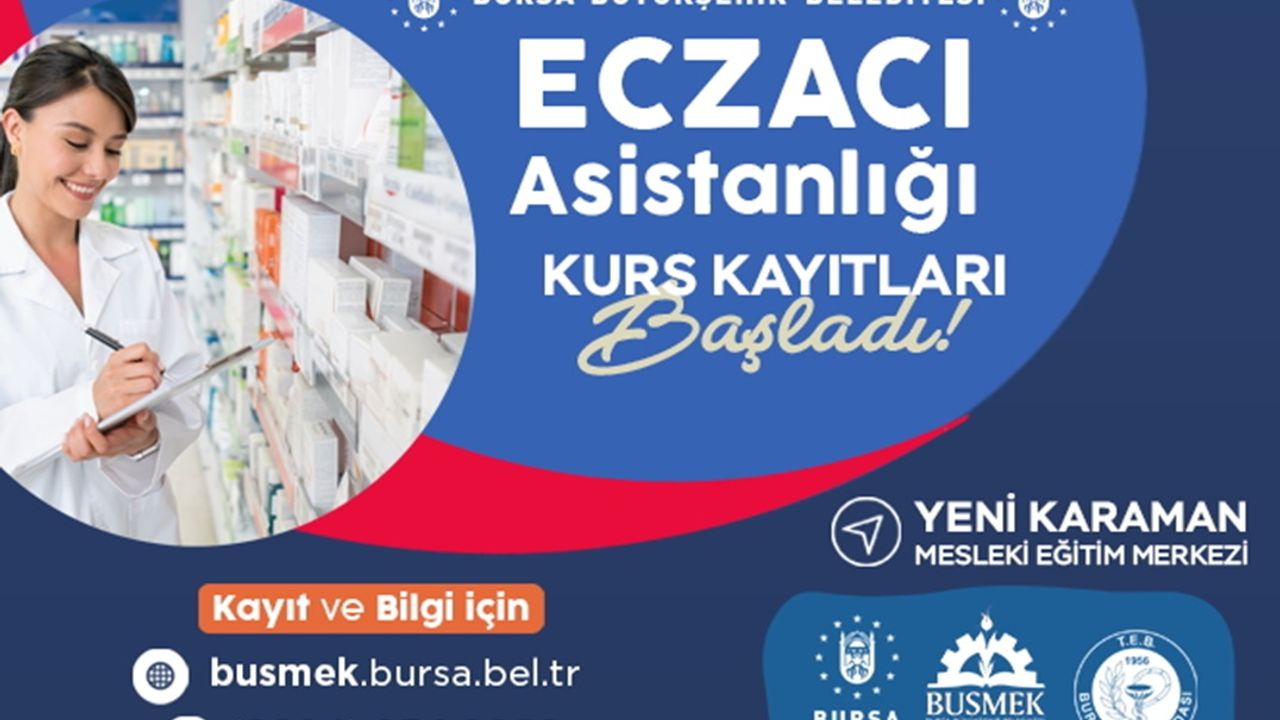 Bursa'da Eczacı asistanı olma fırsatı BUSMEK’te
