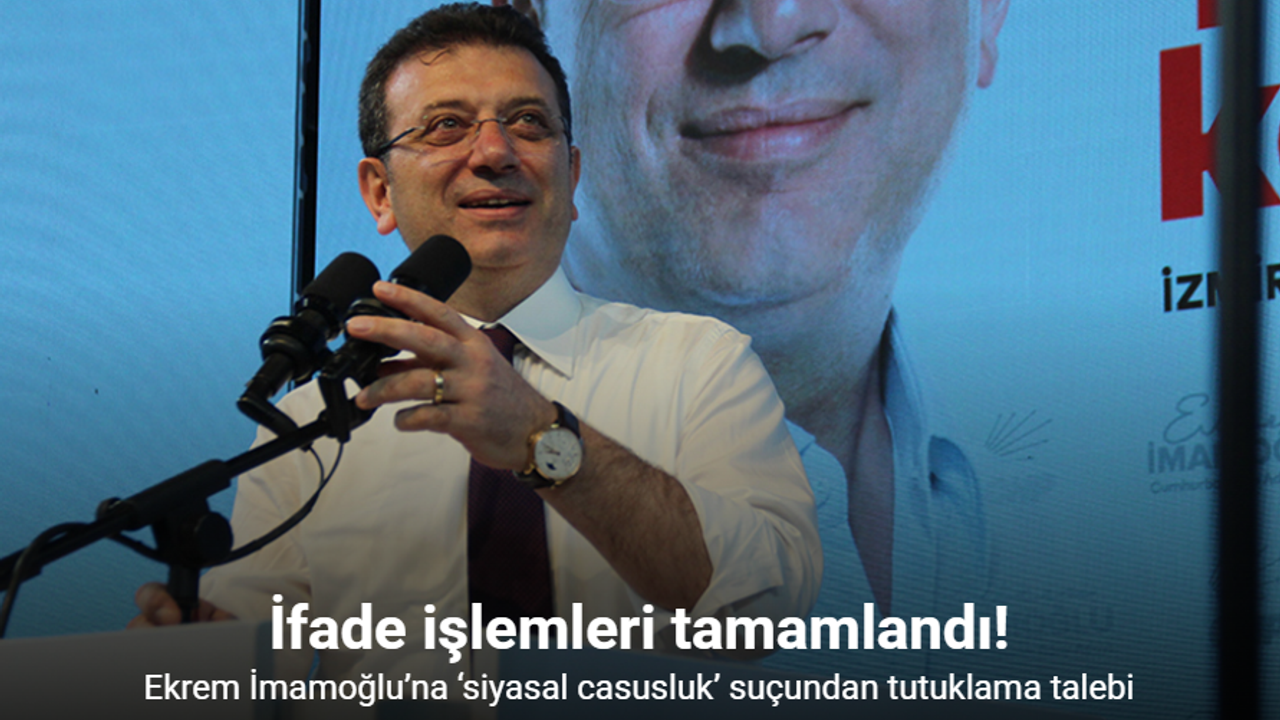 Ekrem İmamoğlu’na “siyasal casusluk” suçlaması