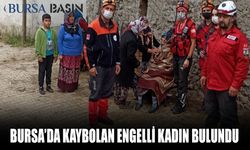 Bursa'da Kaybolan Engelli Yaşlı Kadın Bulundu