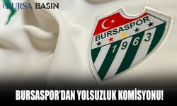 Bursaspor'da Yolsuzluk Komisyonunun Oluşturulduğu Açıklandı