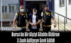 Bursa'da Bir Kişiyi Silahla Öldüren 3 Şüpheli Yakalandı