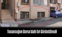 "Tosuncuk" Lakaplı Mehmet Aydın'ın Bursa'daki Evi