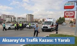 Aksaray'da Trafik Kazası: 1 Yaralı