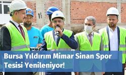 Bursa Yıldırım Mimar Sinan Spor Tesisi Yenileniyor!