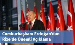 Cumhurbaşkanı Erdoğan'dan Rize'de Önemli Açıklama