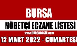 Bursa Nöbetçi Eczane 12 Mart 2022 Cumartesi