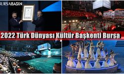 2022 Türk Dünyası Kültür Başkenti Bursa'da görkemli açılış