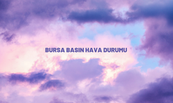 24 Haziran Bursa hava durumu