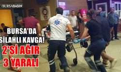Bursa'da silahlı kavga: 2'si ağır 3 yaralı