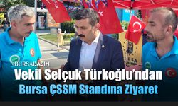 İyi Parti Bursa Milletvekili Selçuk Türkoğlu’ndan ÇSSM Standına Ziyaret