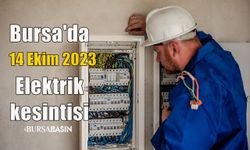 Bursa'da 14 Ekim 2023 Elektrik kesintisi