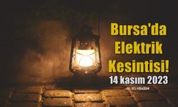 Bursa'da 14 kasım 2023 Elektrik Kesintisi!