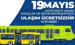 Bursa'da 19 Mayıs'ta Toplu Ulaşım Ücretsiz