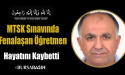 MTSK Sınavında Fenalaşan Öğretmen Hayatını Kaybetti