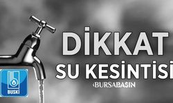 Bursa Gümüştepe’de 4 Ağustos’ta su kesintisi var