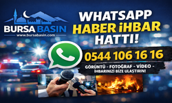Bursa Basın WhatsApp Haber İhbar Hattı