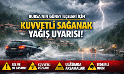 Bursa’da Kuvvetli Sağanak Uyarısı