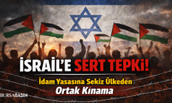 Türkiye Dahil 8 Ülkeden İsrail’in İdam Yasasına Tepki