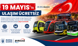 Bursa’da 19 Mayıs’ta Ulaşım Ücretsiz Olacak