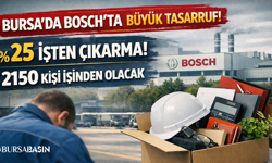 Bosch Bursa’da küçülüyor: Binlerce iş riskte