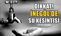İnegöl’de Bir Haftalık Su Kesintisi Uyarısı