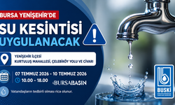 Yenişehir'de 4 Gün Sürecek Su Kesintisi Uyarısı