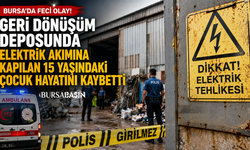 Bursa’da 15 Yaşındaki Çocuk Elektrik Akımına Kapıldı