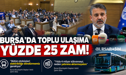 Bursa’da toplu ulaşıma yüzde 25 zam geldi