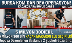 Bursa'da Dev Kaçakçılık Darbesi: 5 Milyondan Fazla Makaron!