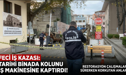 Bursa'da Restorasyonda Feci Kaza: İşçi Kolunu Makineye Kaptırdı!