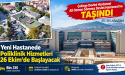 Çekirge Devlet Hastanesi yeni adresine taşındı