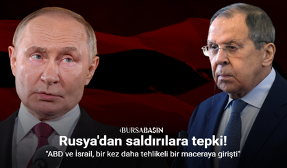 Rusya’dan ABD ve İsrail’in İran Saldırısına Tepki