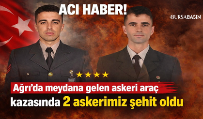 Ağrı’da Askeri Kazada 2 Asker Şehit Oldu