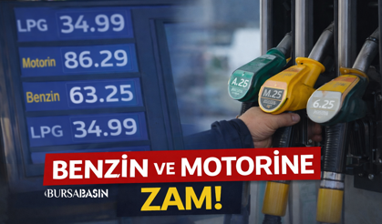Benzin ve Motorine Zam: İşte Yeni Fiyatlar