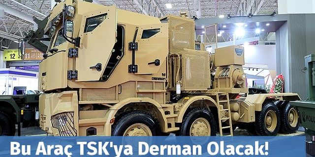 Bu Araç TSK'ya Derman Olacak!