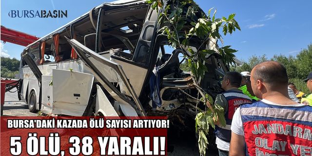 Bursa'da yaşanan Tur Otobüsü kazasında 5 Ölü 38 yaralı
