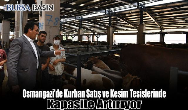 Bursa'da Kurban Satış ve Kesim Hane Tesislerinde Kapasite Artırılıyor