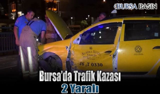 Bursa'da Trafik Kazası: 2 Yaralı