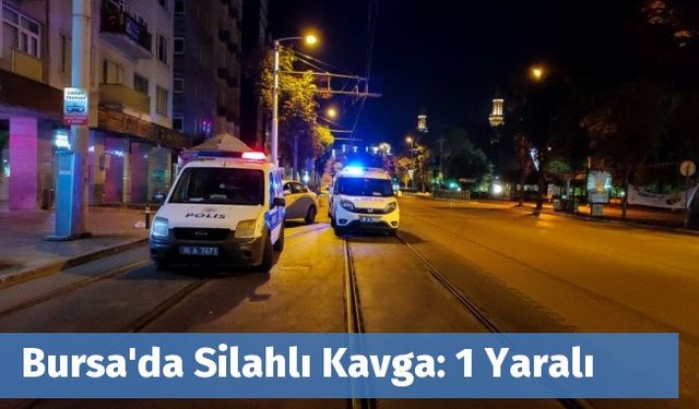 Bursa'da Silahlı Kavga: 1 Yaralı