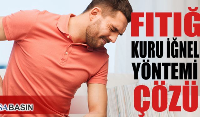 Fıtığa Kuru İğneleme Yöntemiyle Çözüm