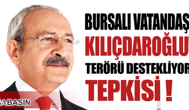 Bursalı Vatandaştan Kılıçdaroğlu'na Terörü Destekliyorsun Tepkisi