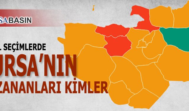 Yerel Seçimlerde Bursa'nın Kazananları