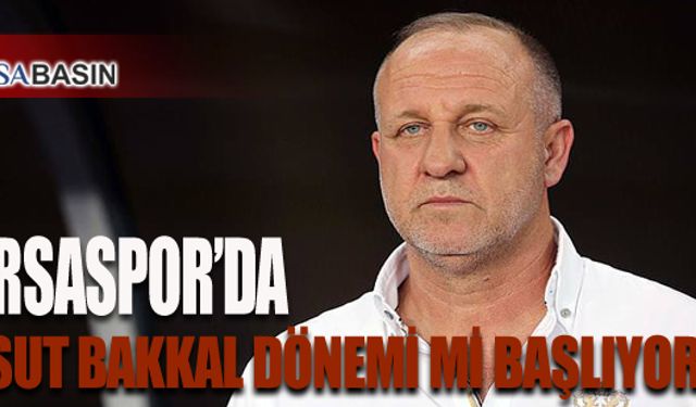 Bursaspor'da Mesut Bakkal Dönemi !