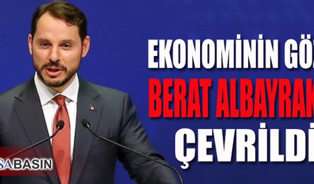 Gözler Ekonomi Bakanı Berat Albayrak'a Çevrildi