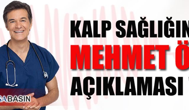 Kalp Sağlığına Mehmet Öz Açıklaması