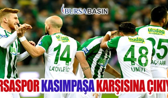 Bursaspor Kasımpaşa Karşılaşmasına Saatler Kaldı